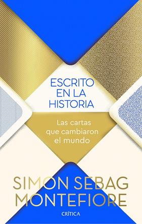 ESCRITO EN LA HISTORIA/ CARTAS QUE CAMBIARON EL MUNDO | 9788491991434 | MONTEFIORE, SIMON SEBAG
