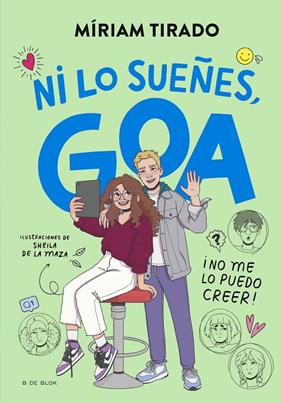 ME LLAMO GOA 5. NI LO SUEÑES, GOA! | 9788419910479 | TIRADO, MÍRIAM
