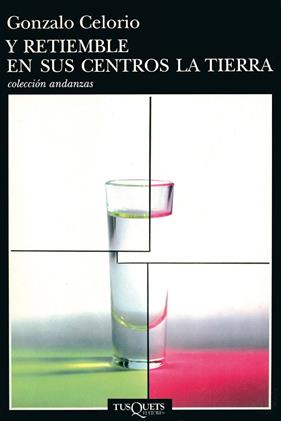 Y RETIEMBLE EN SUS CENTROS LA TIERRA | 9788483101117 | GONZALO CELORIO