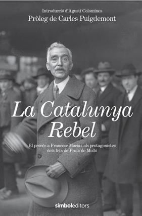 CATALUNYA REBEL, LA | 9788418696602 | ESTAT CATALÀ/COLOMINES I COMPANYS, AGUSTÍ