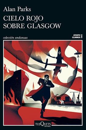 CIELO ROJO SOBRE GLASGOW (SERIE JOSEPH GUNNER 1) | 9788411077958 | PARKS, ALAN