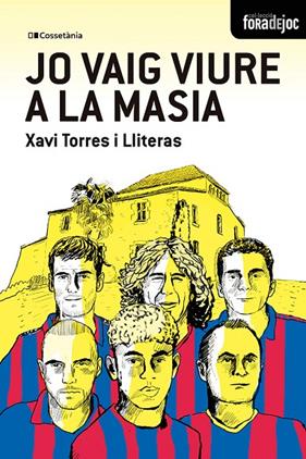 JO VAIG VIURE A LA MASIA | 9788413565378 | TORRES I LLITERAS, XAVIER