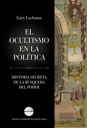 OCULTISMO EN LA POLÍTICA, EL | 9788416694631 | LACHMAN, GARY