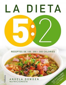 DIETA 5.2- RECEPTES DE 100, 200 I 300 CALORIES | 9788466418089 | DOWDEN, ANGELA