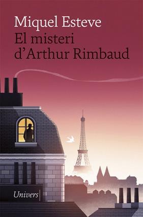 MISTERI D'ARTHUR RIMBAUD, EL | 9788417868543 | ESTEVE, MIQUEL