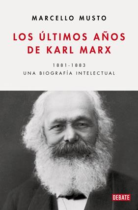 ÚLTIMOS AÑOS DE KARL MARX, LOS | 9788410433540 | MUSTO, MARCELLO