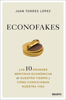 ECONOFAKES | 9788423432813 | TORRES LÓPEZ, JUAN