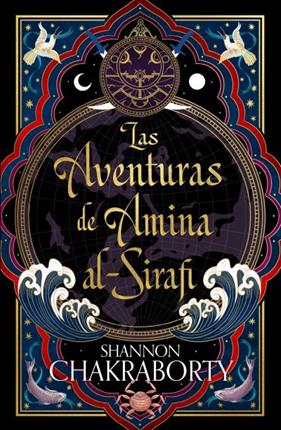 AVENTURAS DE AMINA AL-SIRAFI, LAS | 9788419030566 | CHAKRABORTY, SHANNON