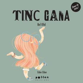 TINC GANA | 9788418580802 | OLID, BEL/ EIBAR, EIDER