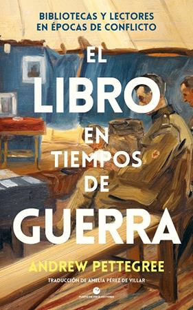 LIBRO EN TIEMPOS DE GUERRA, EL | 9788412901252 | PETTEGREE, ANDREW