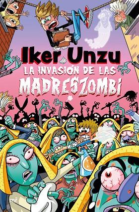 INVASIÓN DE LAS MADRESZOMBI, LA | 9788427054073 | UNZU, IKER
