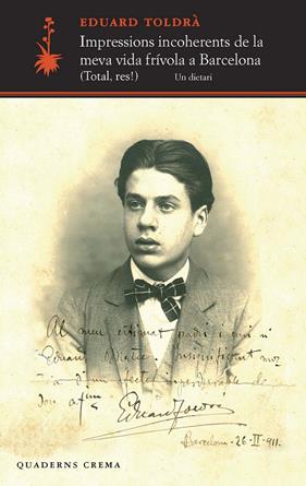 IMPRESSIONS INCOHERENTS DE LA MEVA VIDA FRÍVOLA A BARCELONA | 9788477275435 | TOLDRÀ, EDUARD