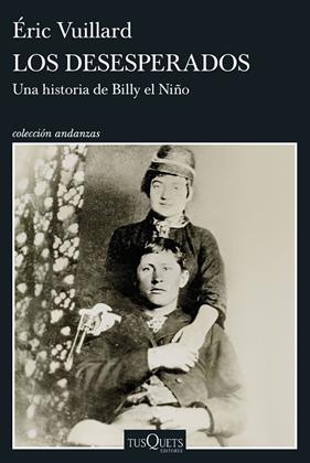 DESESPERADOS, LOS | 9788411078436 | VUILLARD, ÉRIC