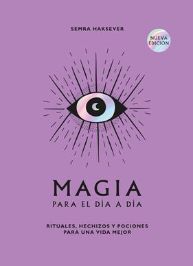 MAGIA PARA EL DÍA A DÍA | 9788419043511 | HAKSEVER, SEMRA