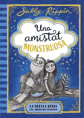UNA AMISTAT MONSTRUOSA 1. UNA BRUIXA REBEL | 9791387519384 | RIPPIN, SALLY