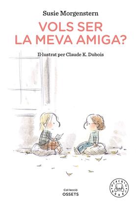 VOLS SER LA MEVA AMIGA? | 9788418187216 | MORGENSTERN, SUSIE