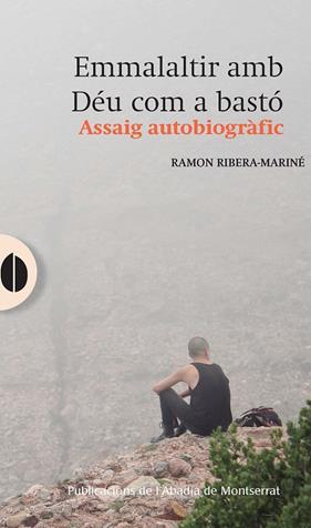 EMMALALTIR AMB DÉU COM A BASTÓ | 9788491913610 | RIBERA-MARINÉ, RAMON