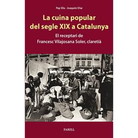 CUINA POPULAR DEL SEGLE XIX A CATALUNYA, LA | 9788417116781 | VILAR, JOAQUIM/ VILA, PEP