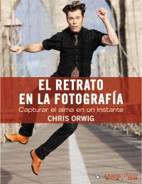 RETRATO EN LA FOTOGRAFÍA, EL  | 9788441531857 | ORWIG, CHRIS