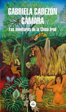 AVENTURAS DE LA CHINA IRON (MAPA DE LAS LENGUAS), LAS | 9788439736264 | CABEZÓN CÁMARA, GABRIELA