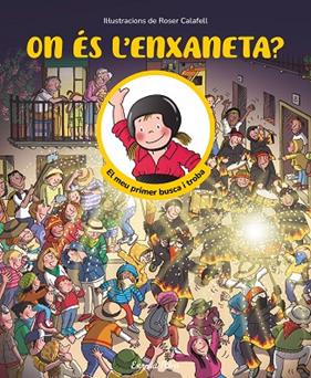 ON ÉS L'ENXANETA? EL MEU PRIMER BUSCA I TROBA | 9791387519957 | SAMBA, GINA/ CALAFELL, ROSER