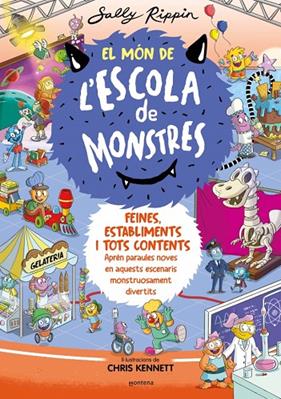 MÓN DE L'ESCOLA DE MONSTRES 2. FEINES, ESTABLIMENTS I TOTS CONTENTS | 9788419241375 | RIPPIN, SALLY