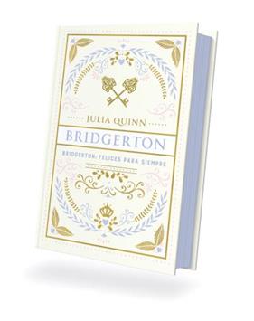BRIDGERTON 9.  FELICES PARA SIEMPRE | 9788410391253 | QUINN, JULIA