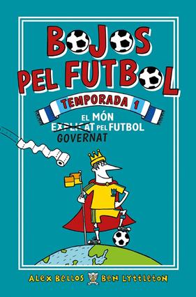 BOJOS PEL FUTBOL. TEMPORADA 1 | 9788417167905 | BELLOS, ALEX/LYTTLETON, BEN