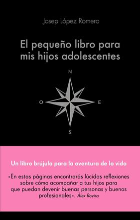 PEQUEÑO LIBRO PARA MIS HIJOS ADOLESCENTES, EL | 9788416928743 | LÓPEZ ROMERO, JOSEP