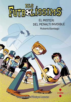 FUTBOLISSIMS 07. EL MISTERI DEL PENALTI INVISIBLE | 9788466139700 | SANTIAGO, ROBERTO