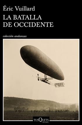 BATALLA DE OCCIDENTE, LA | 9788490667422 | VUILLARD, ÉRIC