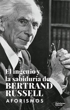 INGENIO Y LA SABIDURÍA DE BERTRAND RUSSELL, EL | 9788419655110 | RUSSELL, BERTRAND