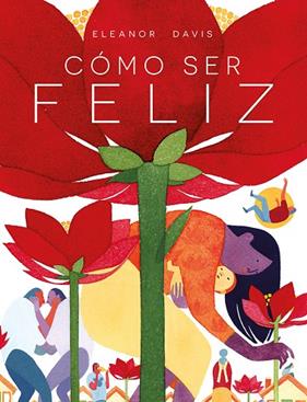 CÓMO SER FELIZ | 9788418909009 | DAVIS, ELEANOR