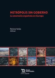 METRÓPOLIS SIN GOBIERNO. LA ANOMALÍA ESPAÑOLA EN EUROPA | 9788419632272 | TOMÀS,MARIONA