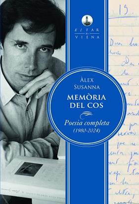 MEMÒRIA DEL COS. POESIA COMPLETA (1980-2024) | 9788419474841 | SUSANNA, ÀLEX