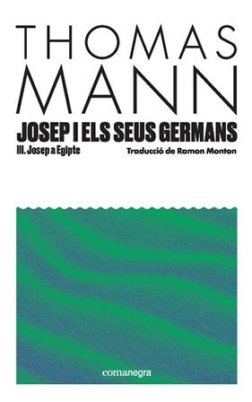 JOSEP I ELS SEUS GERMANS III. JOSEP A EGIPTE | 9791387969080 | MANN, THOMAS