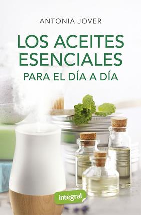 ACEITES ESENCIALES PARA EL DÍA A DÍA | 9788491181880 | JOVER, ANTONIA