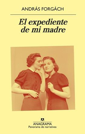 EXPEDIENTE DE MI MADRE, EL | 9788433980205 | FORGÁCH, ANDRÁS