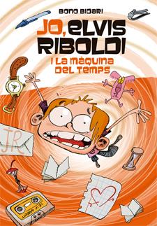 JO ELVIS RIBOLDI I LA MAQUINA DEL TEMPS | 9788424650933 | BIDARI, BONO