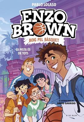 ENZO BROWN BOIG PEL BÀSQUET 05. LA PISTA ÉS DE TOTS | 9791387994570 | LOLASO, PABLO