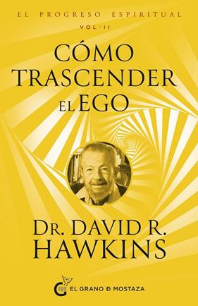 COMO TRASCENDER EL EGO/ EL PROGRESO ESPIRITUAL. | 9788412974829 | HAWKINS, DAVID R.