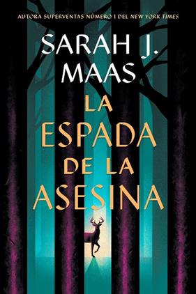 TRONO DE CRISTAL (PRECUELA). LA ESPADA DE LA ASESINA | 9788410163737 | MAAS, SARAH J.