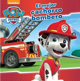 MEJOR CACHORRO BOMBERO (PAW PATROL. PRIMERAS LECTURAS) | 9788448845636 | NICKELODEON