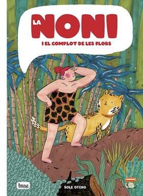 NONI I EL COMPLOT DE LES FLORS, LA | 9788413714370 | OTERO, SOLE