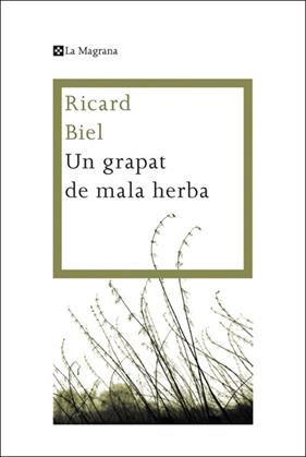 UN GRAPAT DE MALA HERBA | 9788482645872 | BIEL , RICARD
