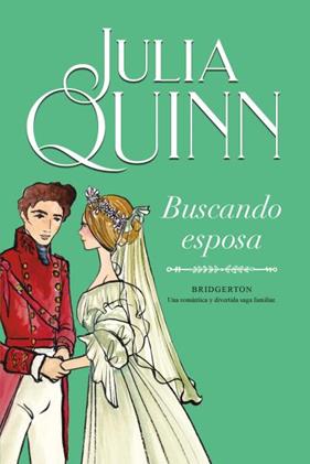 BRIDGERTON 8. BUSCANDO ESPOSA  | 9788416327898 | QUINN, JULIA