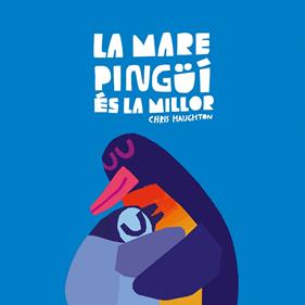 MARE PINGÜÍ ÉS LA MILLOR, LA/  LLIBRE DE CARTRÓ | 9788419607652 | CHRIS HAUGHTON