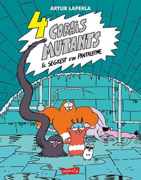 4 COBAIS MUTANT.1/ EL SEGREST D'EN PANTALEONE | 9788418279331 | LAPERLA, ARTUR