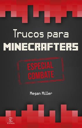 TRUCOS PARA MINECRAFTERS. ESPECIAL COMBATE | 9788467045093 | MILLER, MEGAN