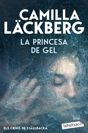 ELS CRIMS DE FJÄLLBACKA 1. LA PRINCESA DE GEL | 9791387802677 | LÄCKBERG, CAMILLA